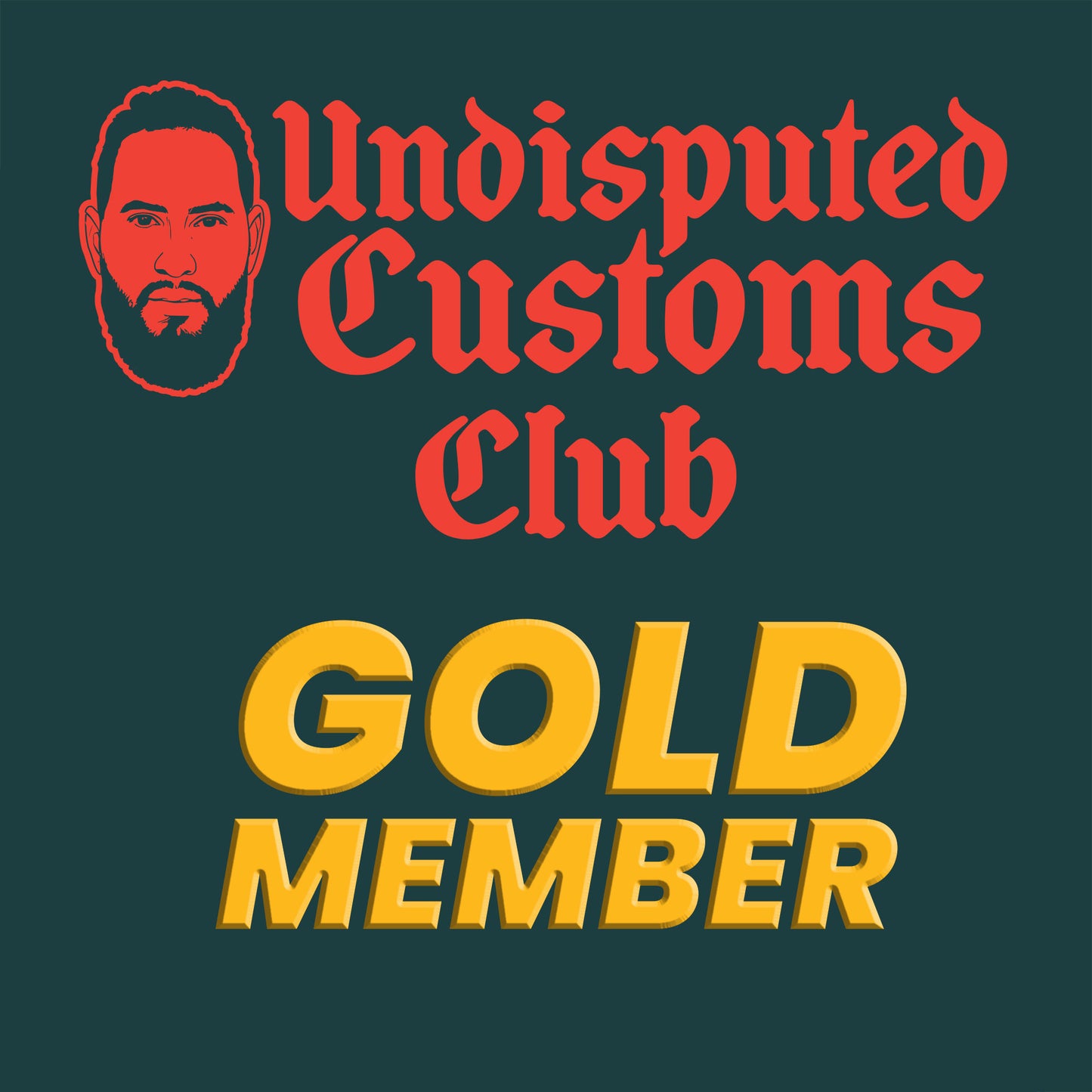 Undisputed Customs Club -  Gold Membership -  FREE Custom Items Monthly + 25% Off